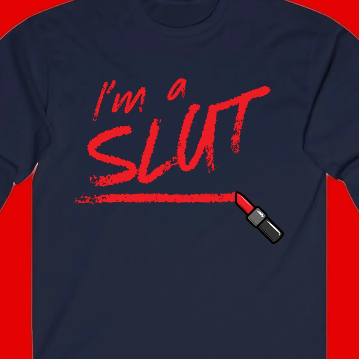Bold red text reading 'I'm a slut' with red lipstick illustration below on gray background