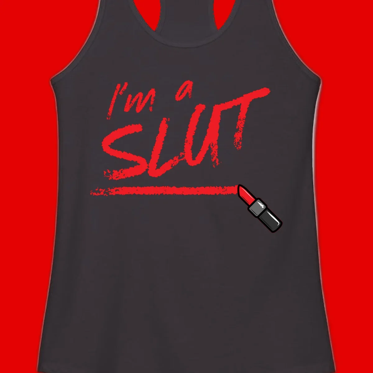 Bold red text reading 'I'm a slut' with red lipstick illustration below on gray background