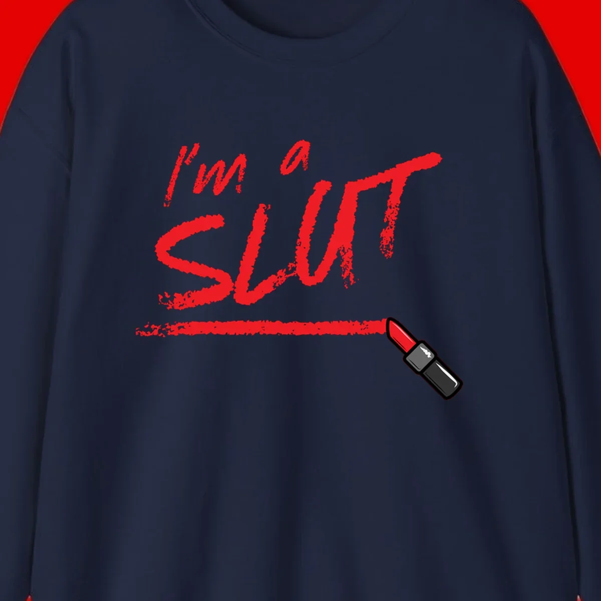 Bold red text reading 'I'm a slut' with red lipstick illustration below on gray background