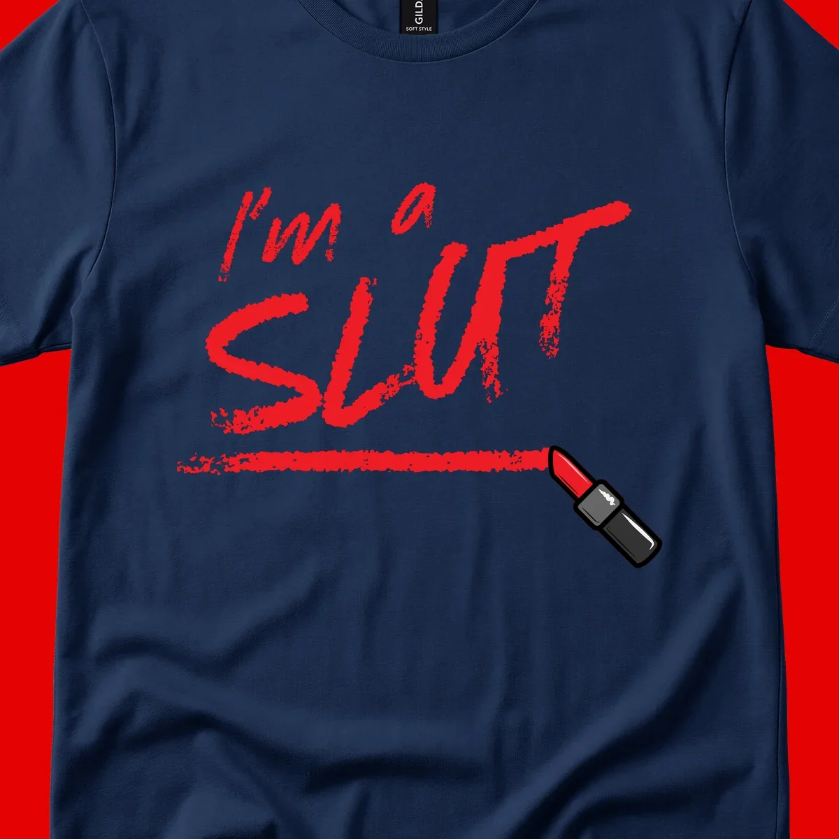 Bold red text reading 'I'm a slut' with red lipstick illustration below on gray background