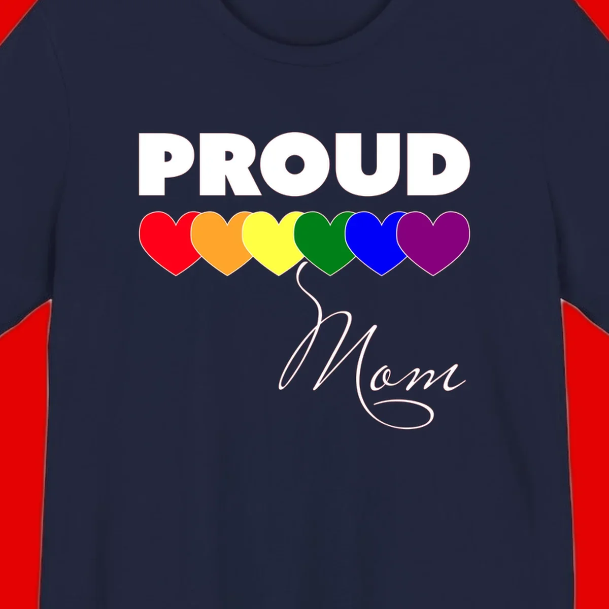 Proud Mom Pride design with six rainbow-colored hearts and script lettering on gray background