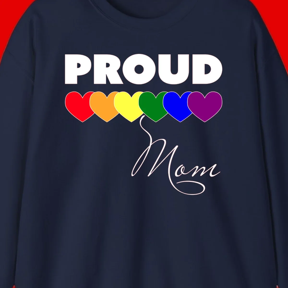 Proud Mom Pride design with six rainbow-colored hearts and script lettering on gray background