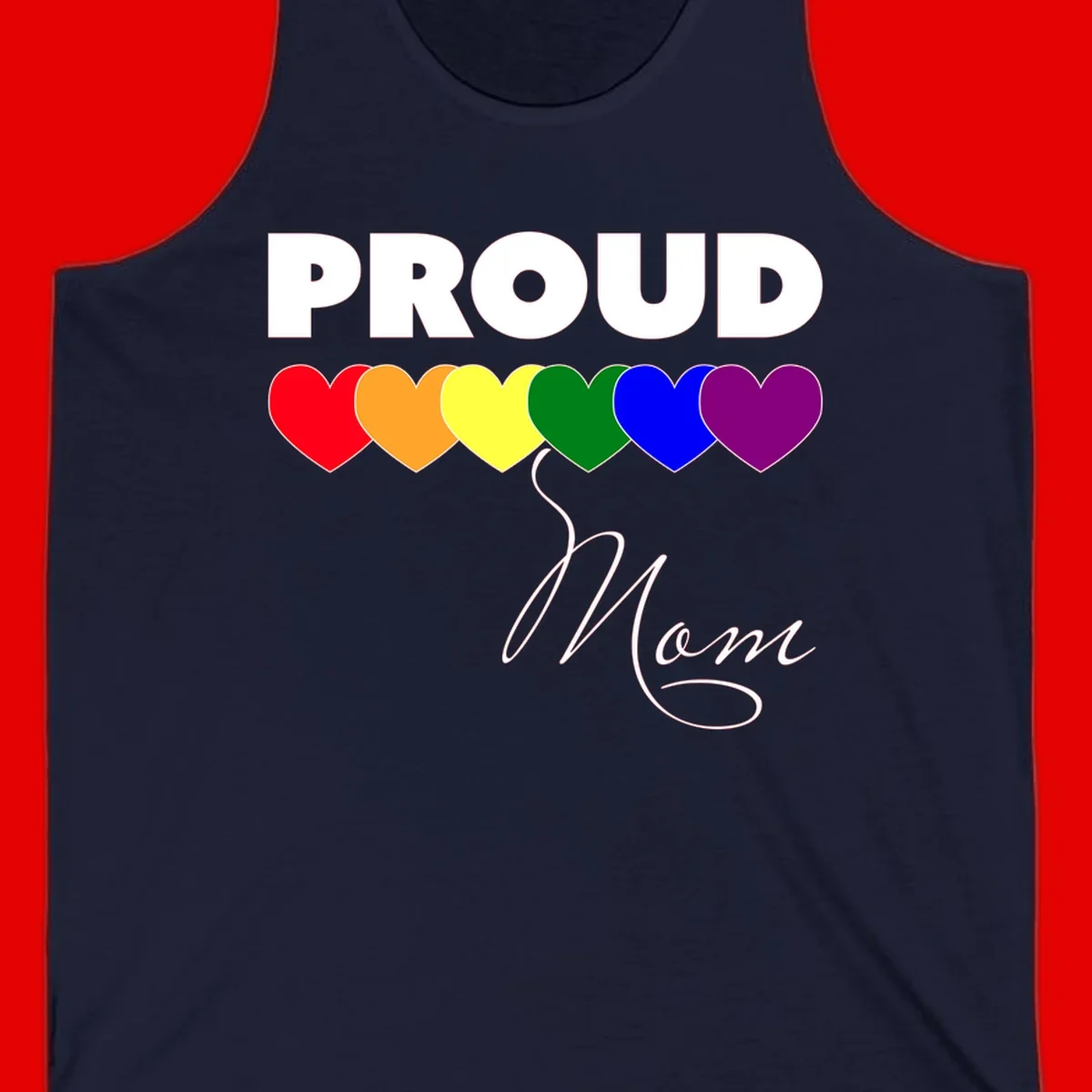 Proud Mom Pride design with six rainbow-colored hearts and script lettering on gray background