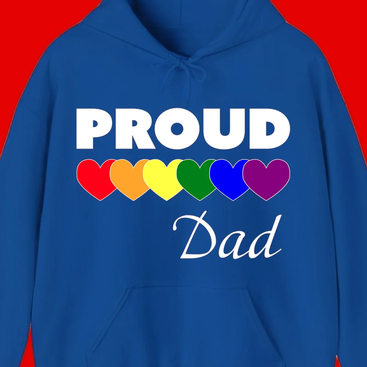 Proud Dad Pride design featuring bold white text with six rainbow-colored hearts in red, orange, yellow, green, blue, and purple