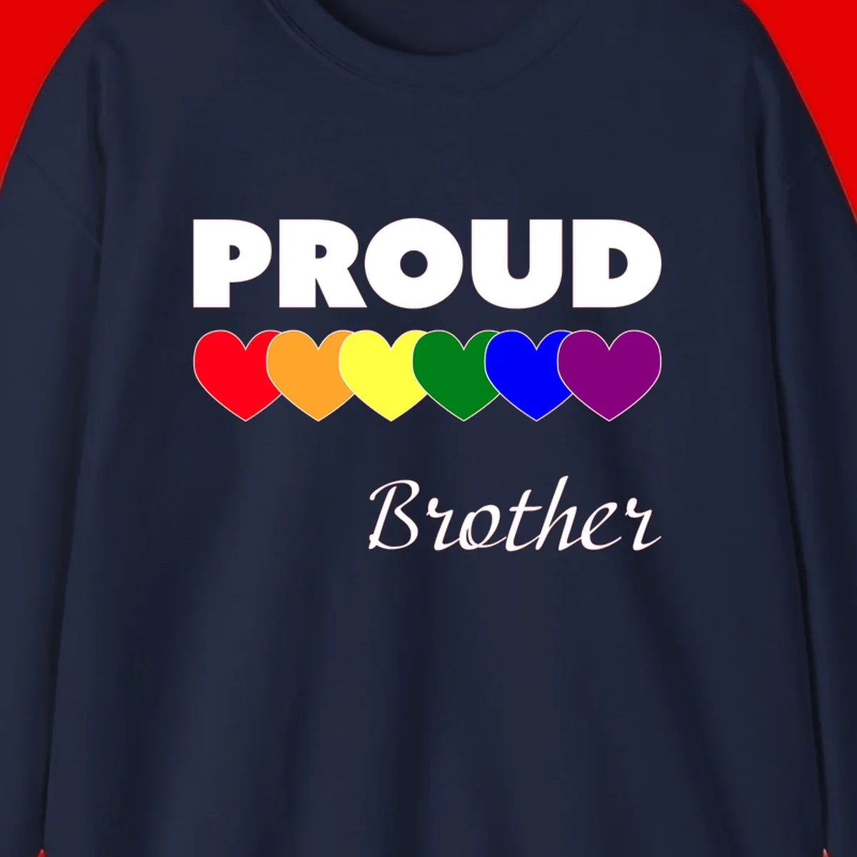 Proud Brother Pride design featuring bold white text and six rainbow-colored hearts representing LGBTQ+ pride flag colors