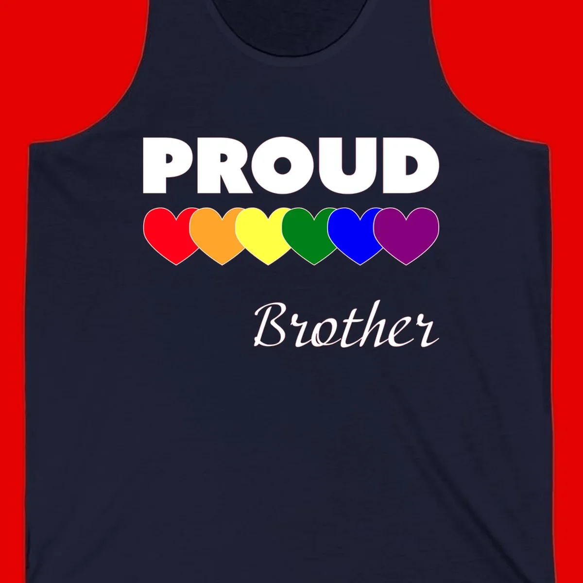 Proud Brother Pride design featuring bold white text and six rainbow-colored hearts representing LGBTQ+ pride flag colors