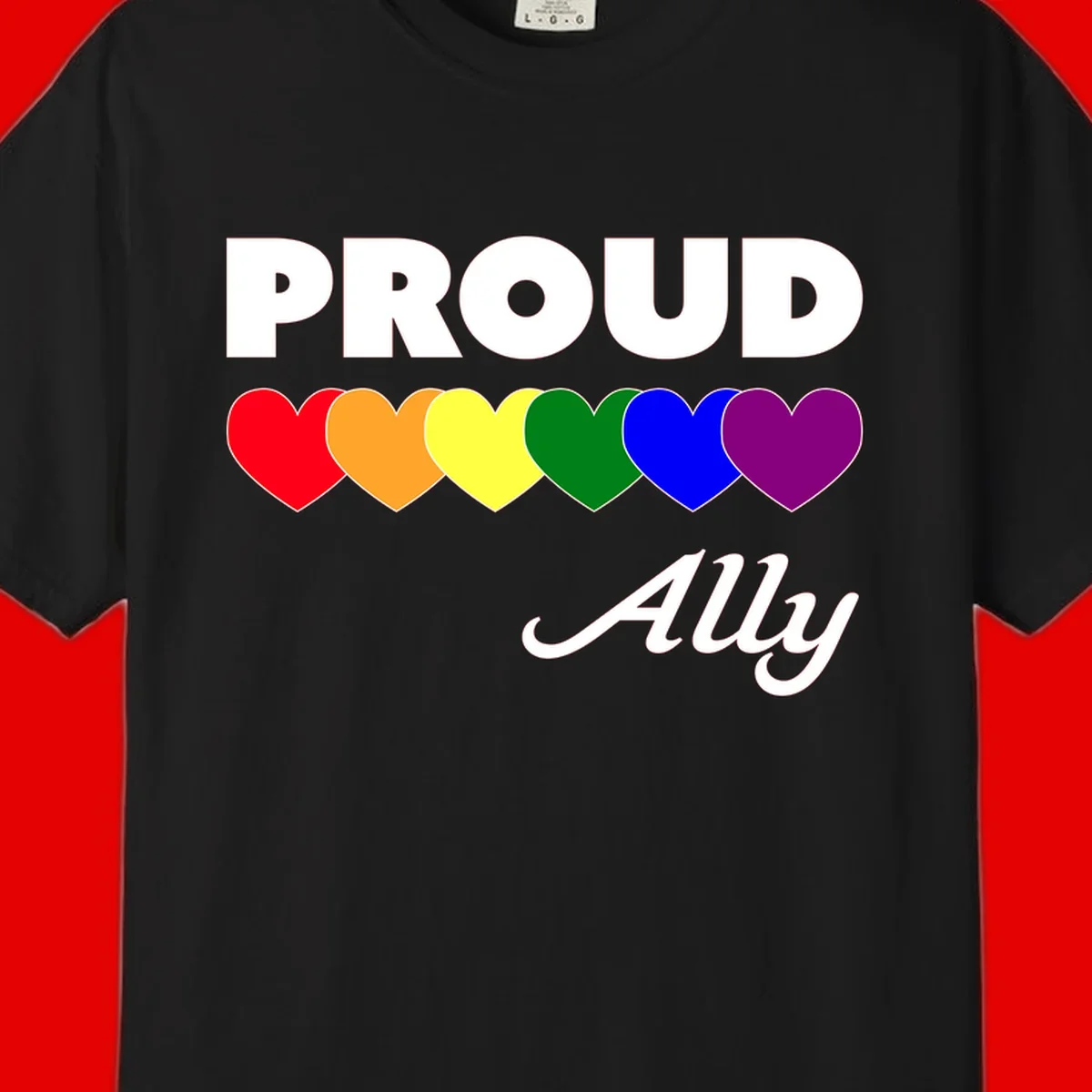 Proud Ally design with rainbow hearts in red, orange, yellow, green, blue, and purple on gray background