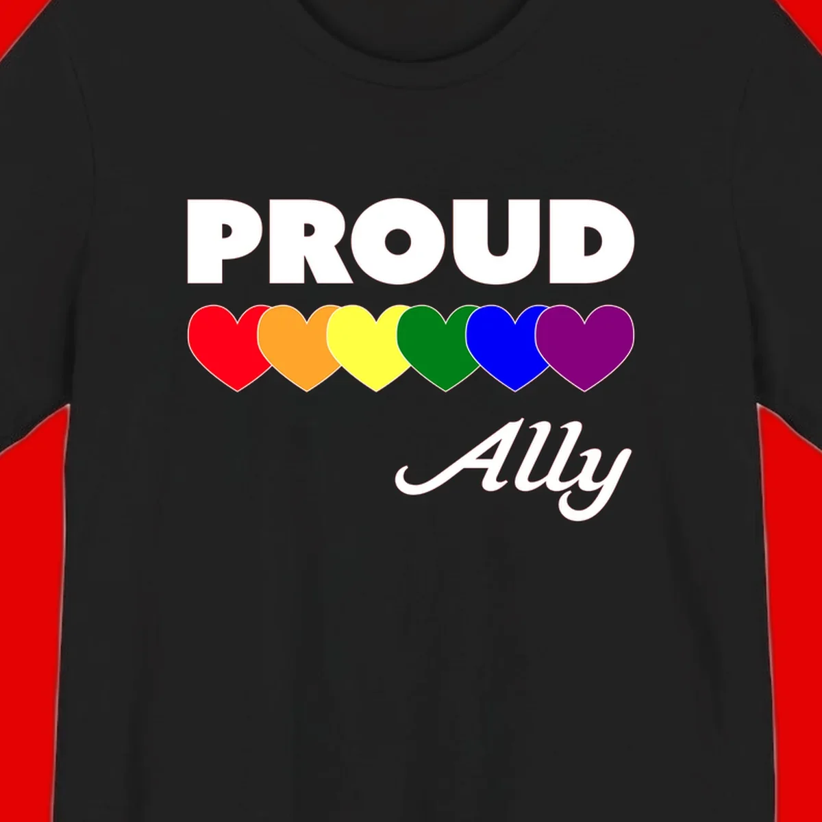 Proud Ally design with rainbow hearts in red, orange, yellow, green, blue, and purple on gray background