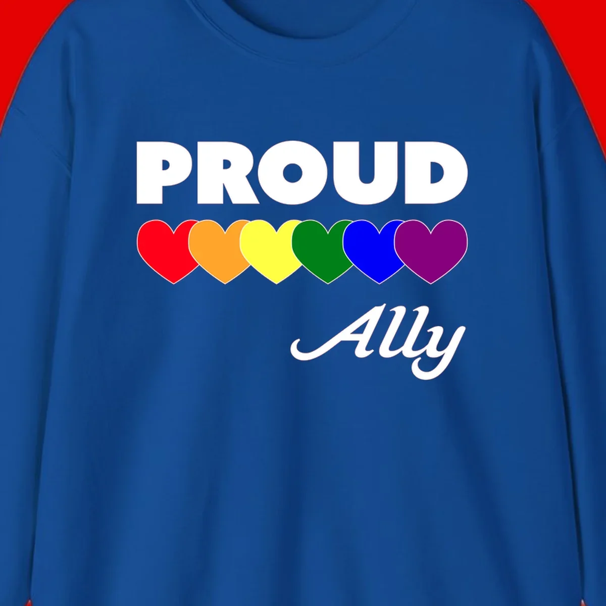 Proud Ally design with rainbow hearts in red, orange, yellow, green, blue, and purple on gray background