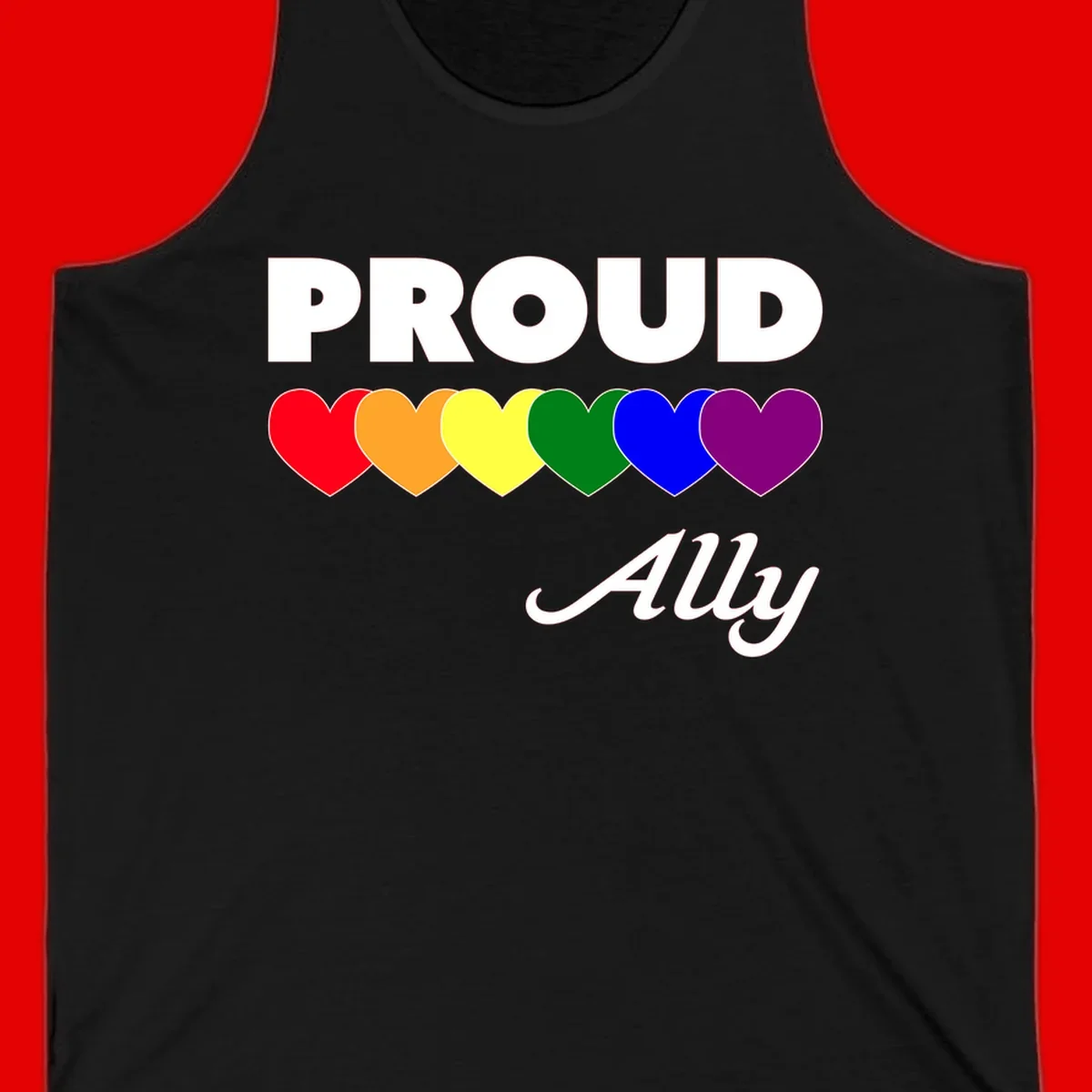 Proud Ally design with rainbow hearts in red, orange, yellow, green, blue, and purple on gray background