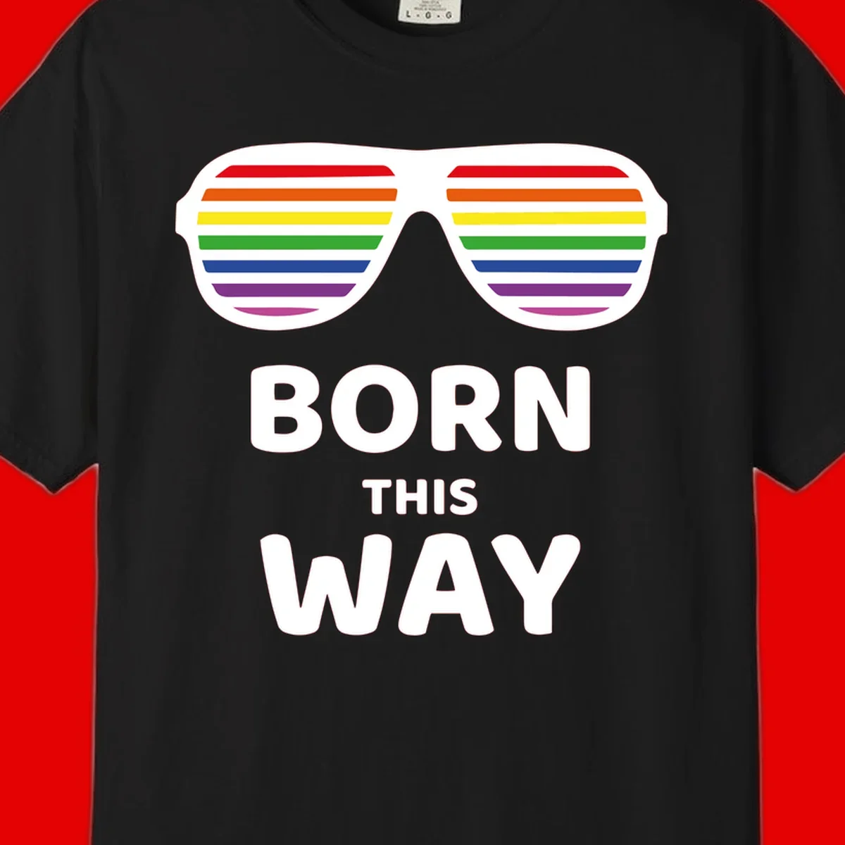 Born This Way Pride design featuring rainbow shutter shade glasses with colorful horizontal stripes and bold text celebrating LGBTQ identity