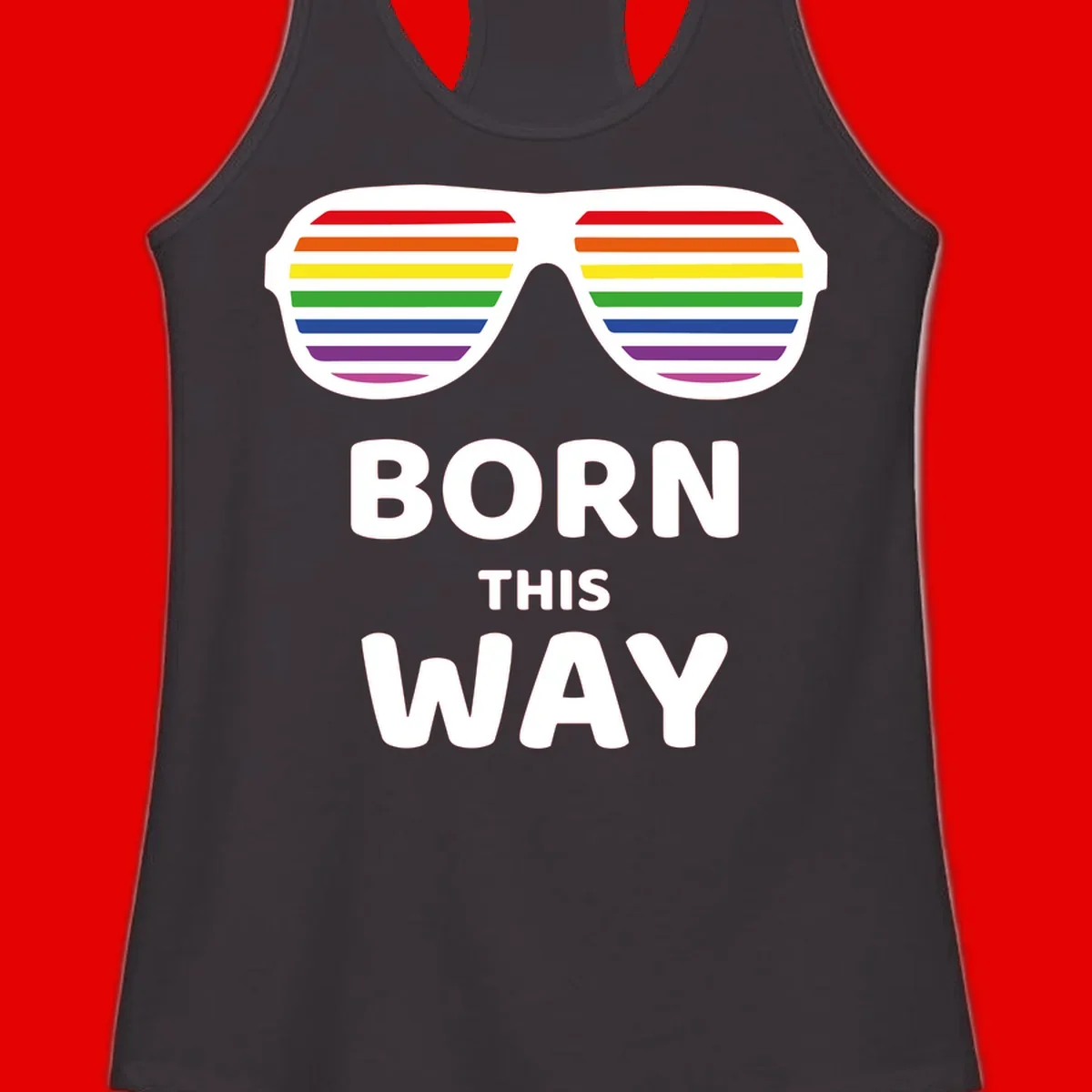 Born This Way Pride design featuring rainbow shutter shade glasses with colorful horizontal stripes and bold text celebrating LGBTQ identity