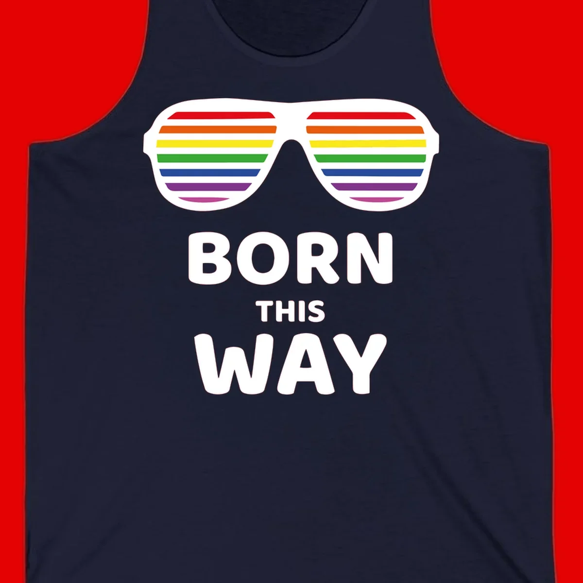Born This Way Pride design featuring rainbow shutter shade glasses with colorful horizontal stripes and bold text celebrating LGBTQ identity
