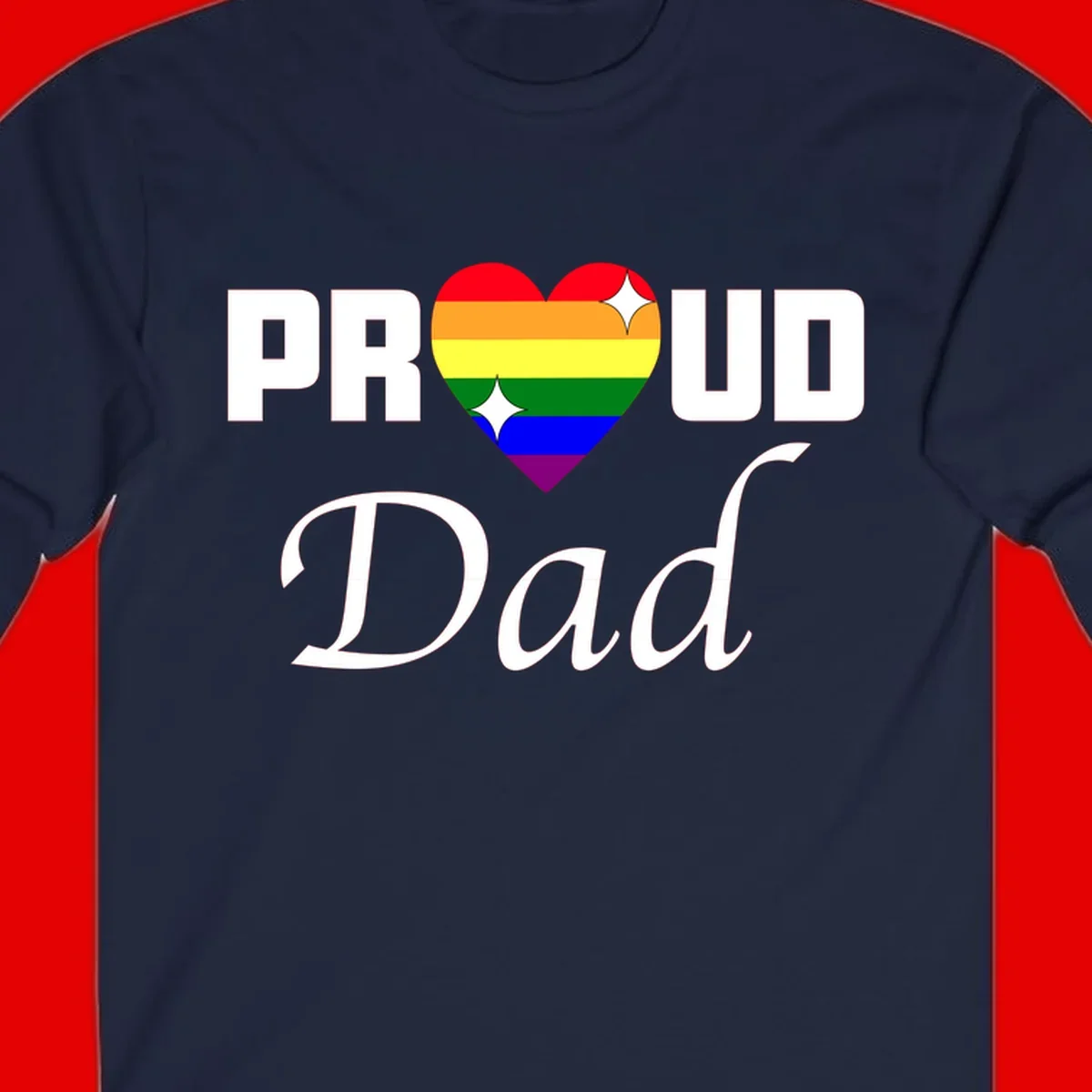 Proud Dad rainbow heart design with vibrant pride flag colors in heart shape and white text
