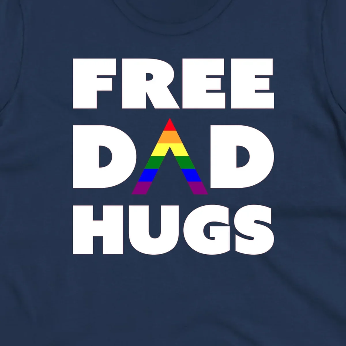 Free Dad Hugs pride design featuring a colorful rainbow triangle with red, orange, yellow, green, blue, and purple stripes