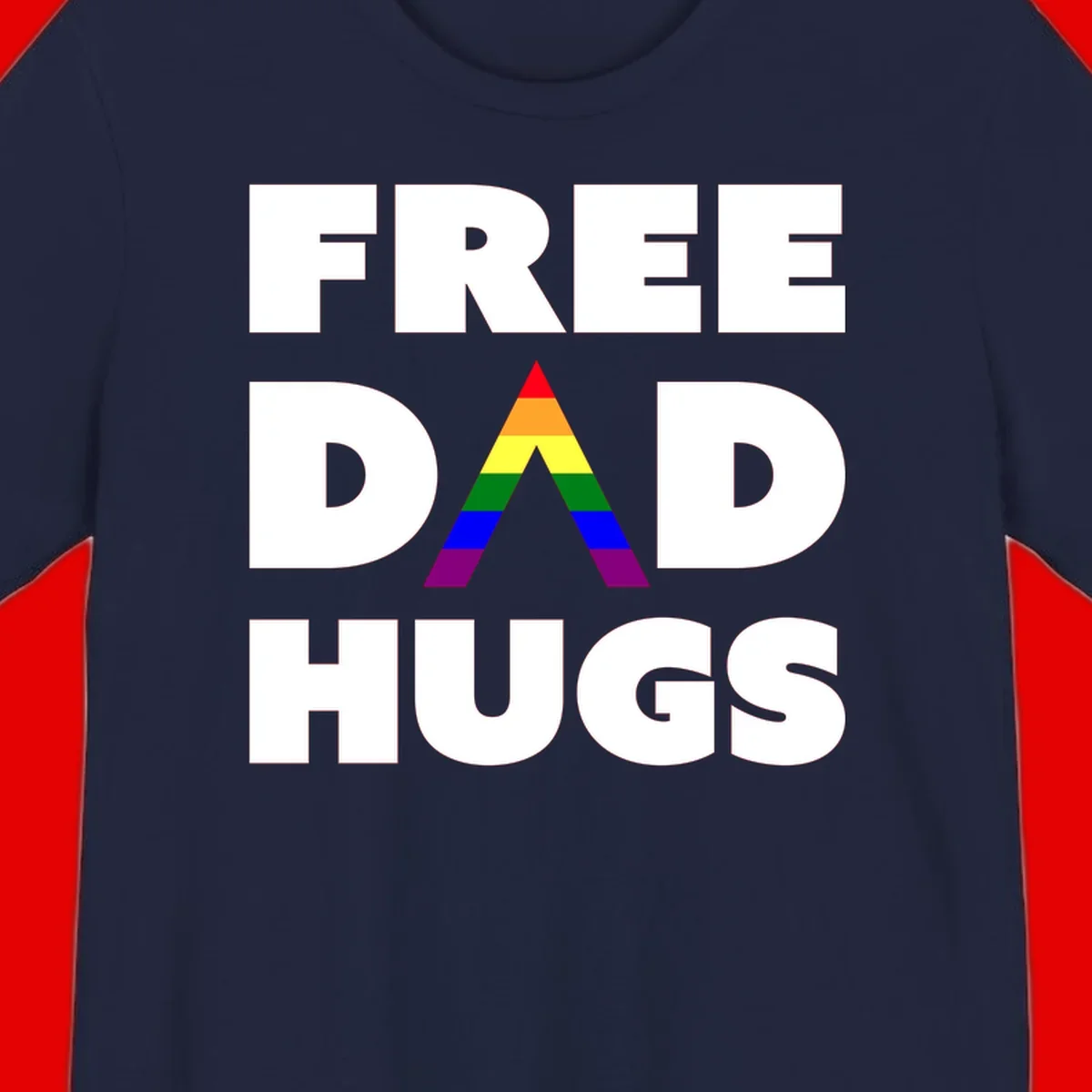 Free Dad Hugs pride design featuring a colorful rainbow triangle with red, orange, yellow, green, blue, and purple stripes