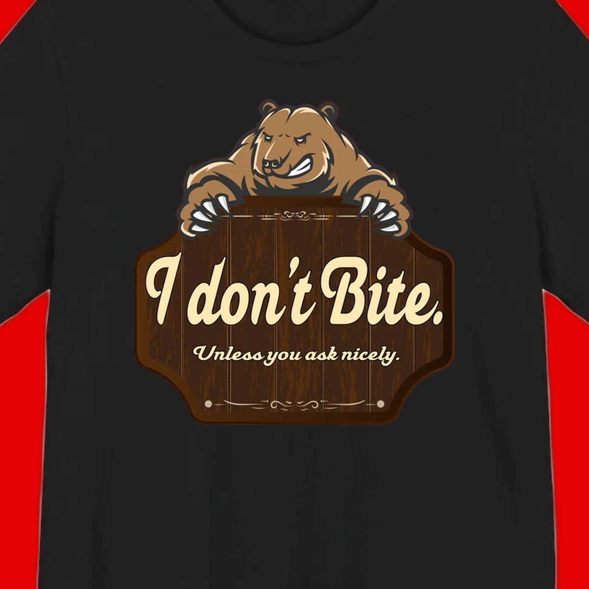 Brown grizzly bear grinning mischievously while holding a wooden sign reading 'I don't Bite. Unless you ask nicely' with decorative vintage styling
