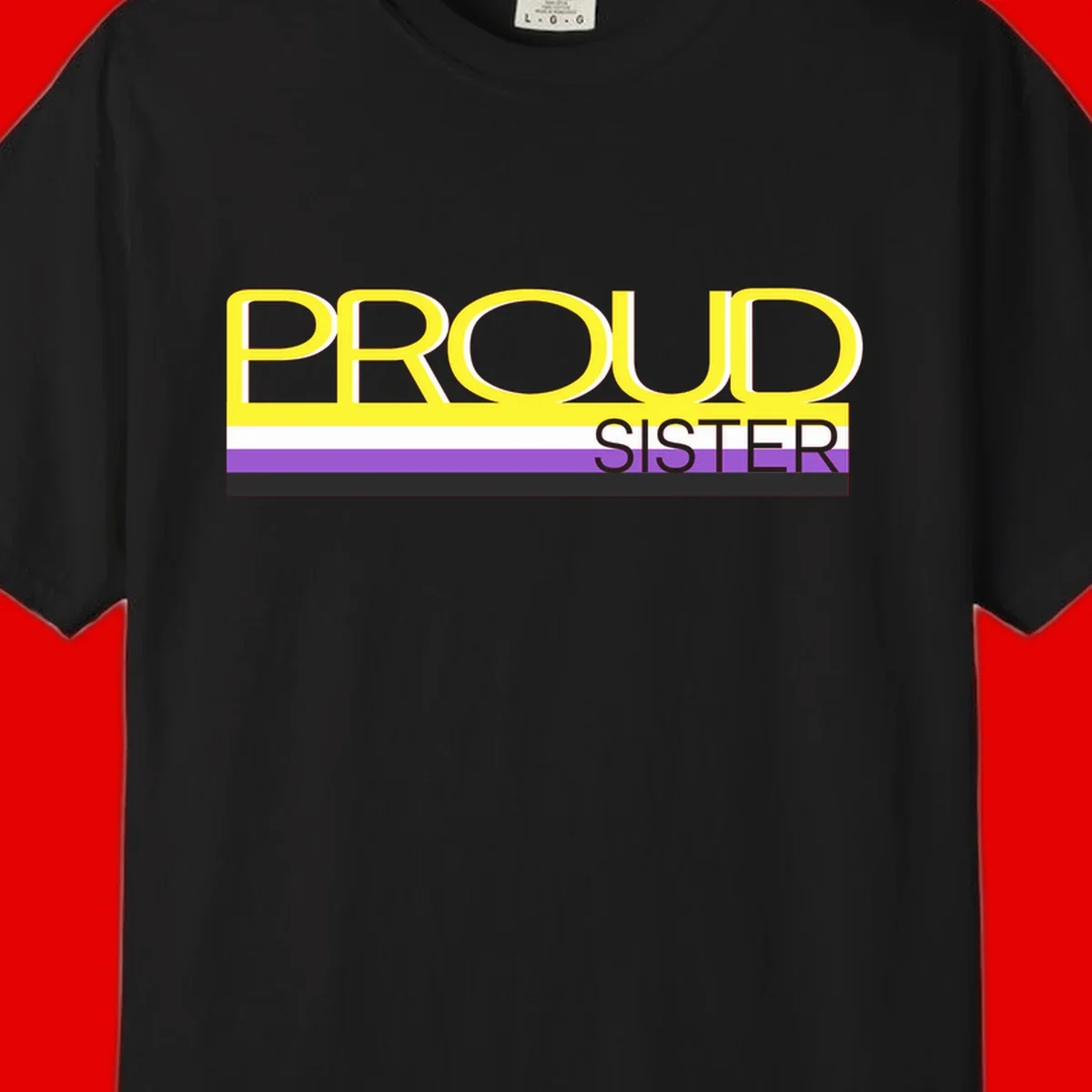 Yellow and gray text reading 'PROUD SISTER' with white, purple, and black horizontal pride flag stripes