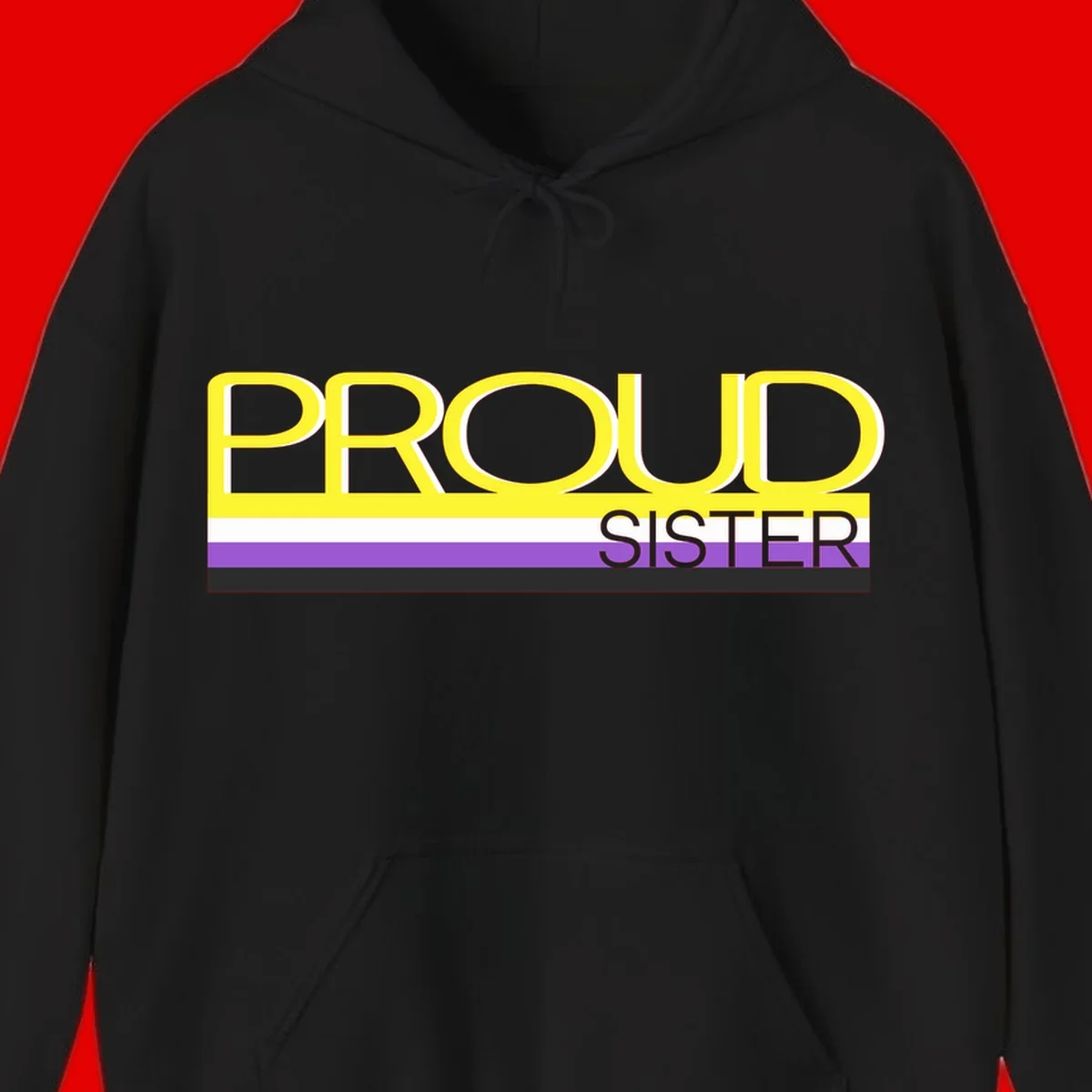Yellow and gray text reading 'PROUD SISTER' with white, purple, and black horizontal pride flag stripes