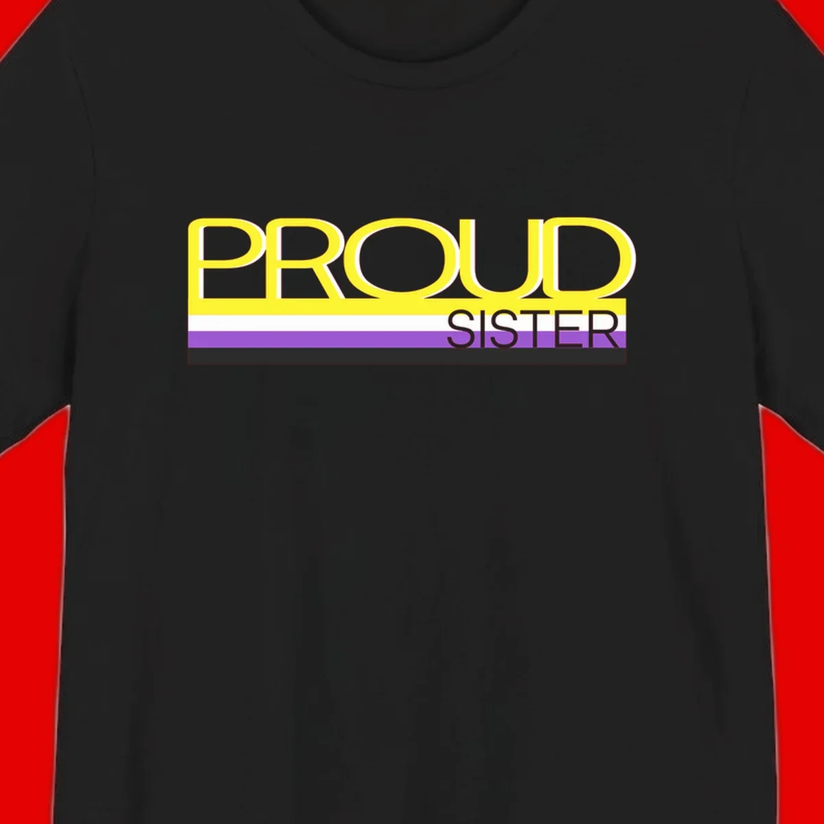 Yellow and gray text reading 'PROUD SISTER' with white, purple, and black horizontal pride flag stripes