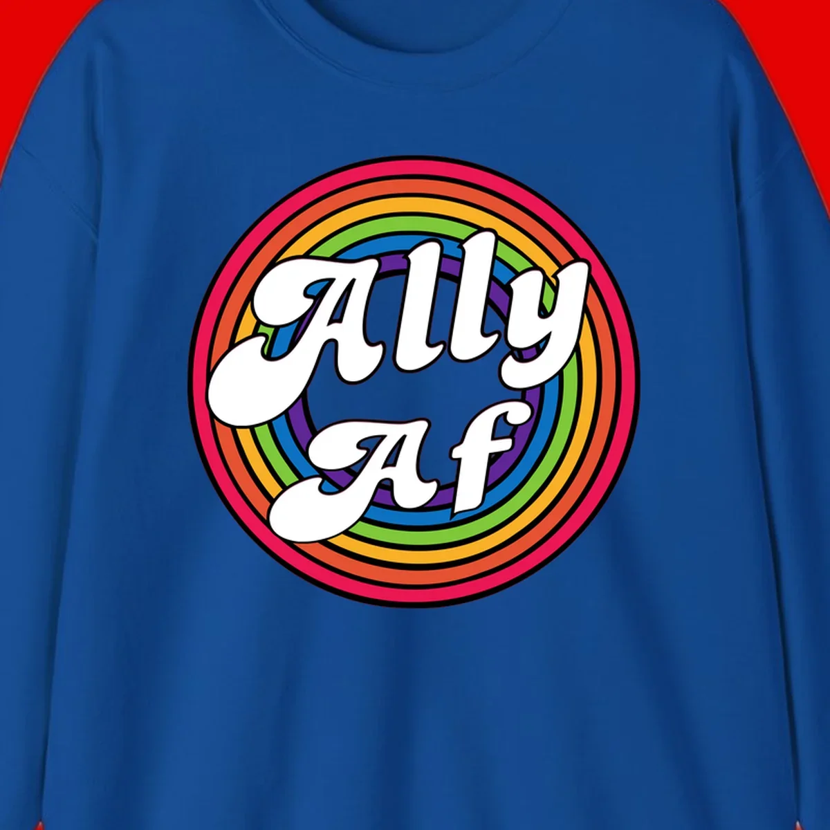 Ally AF pride design with white text surrounded by concentric rainbow circles in full spectrum colors
