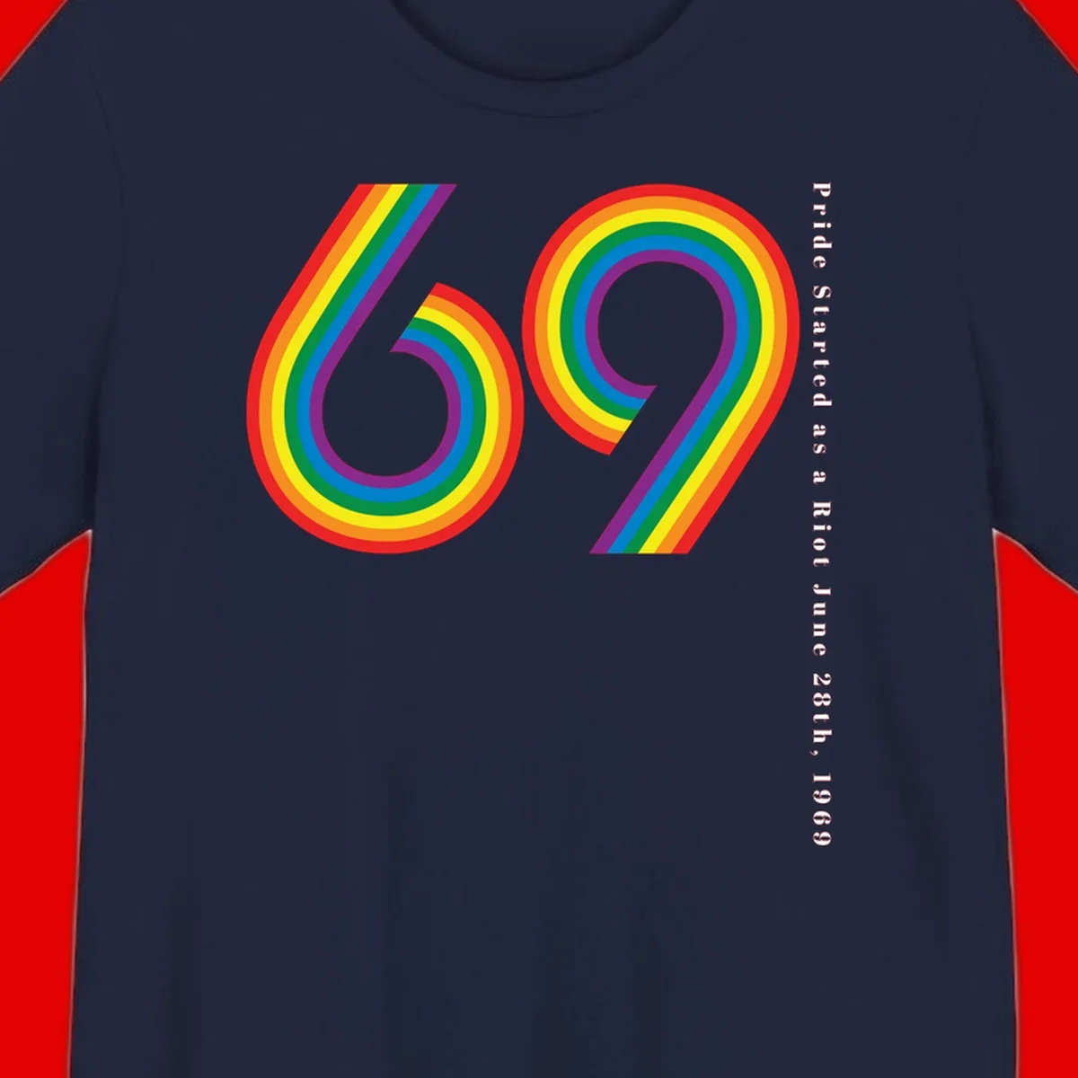 Rainbow-striped numbers 69 with text 'Pride Started as a Riot June 28th, 1969' celebrating Stonewall Pride anniversary