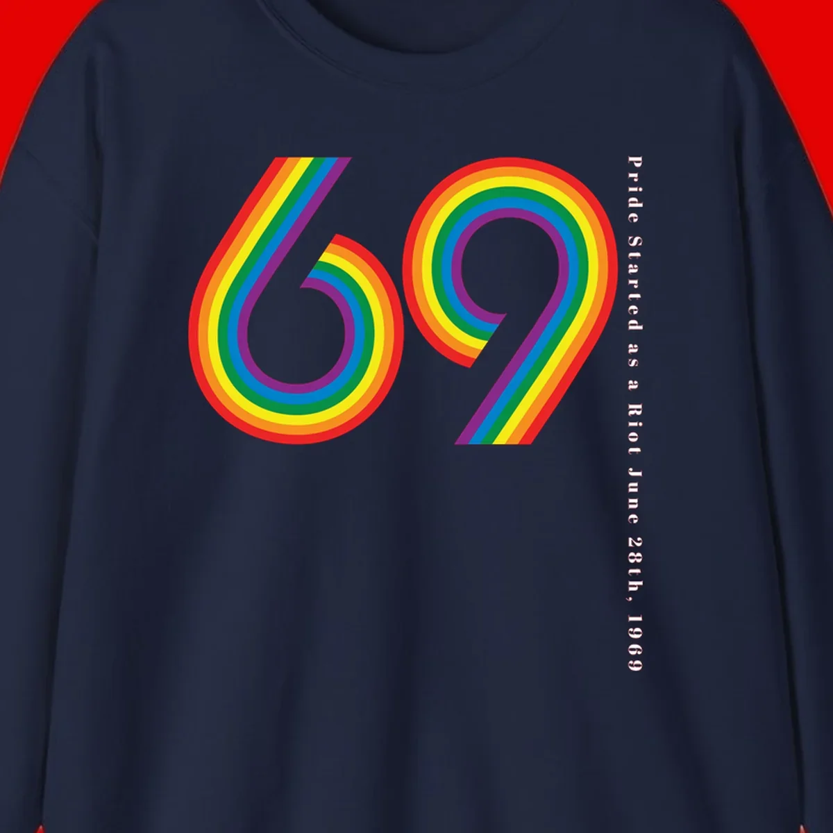 Rainbow-striped numbers 69 with text 'Pride Started as a Riot June 28th, 1969' celebrating Stonewall Pride anniversary