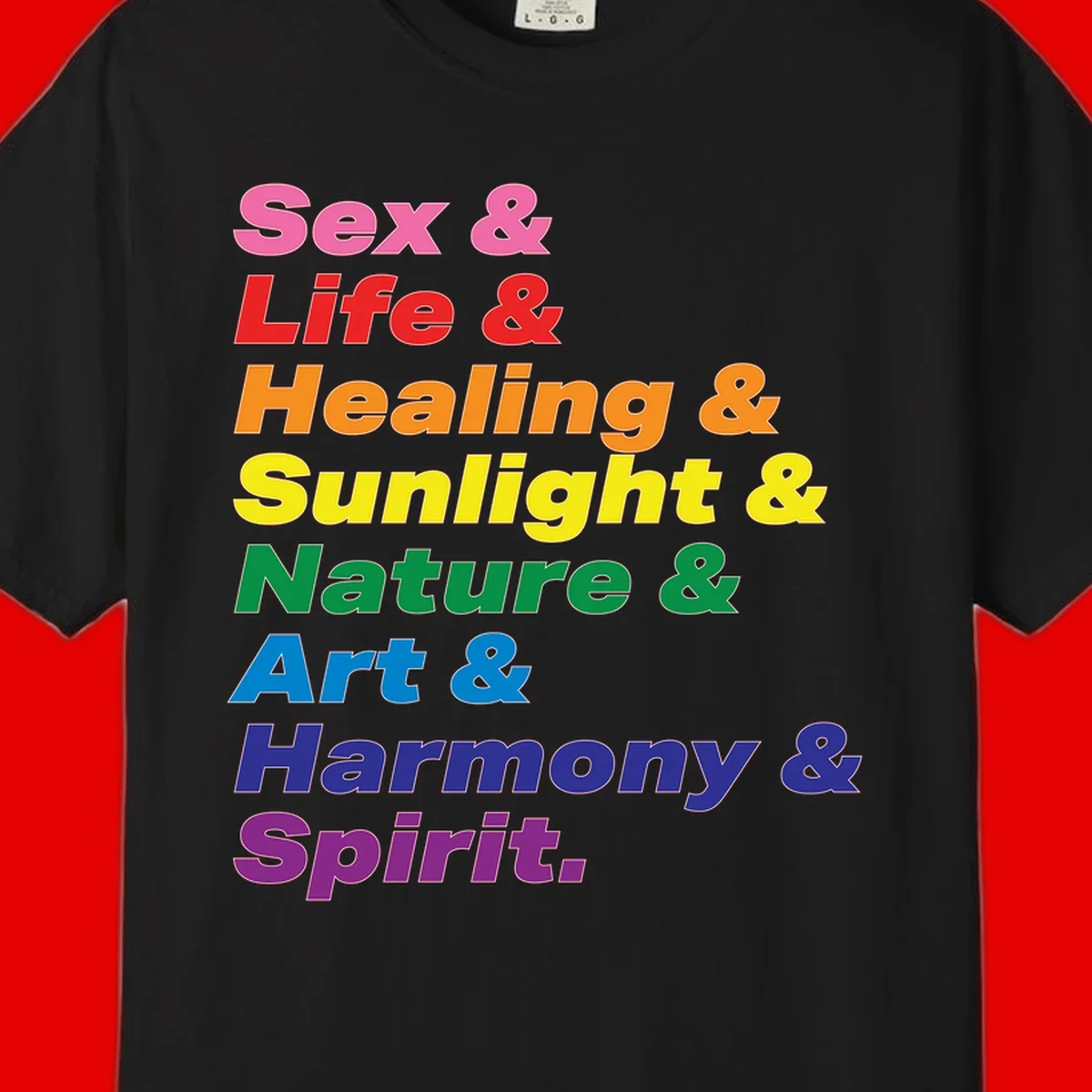 Rainbow stacked text design reading 'Sex & Life & Healing & Sunlight & Nature & Art & Harmony & Spirit' in vibrant spectrum colors