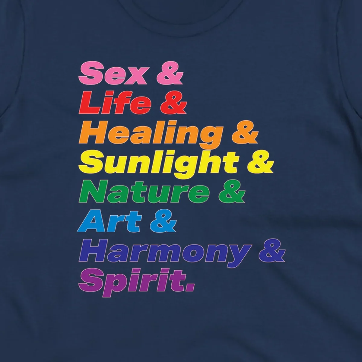 Rainbow stacked text design reading 'Sex & Life & Healing & Sunlight & Nature & Art & Harmony & Spirit' in vibrant spectrum colors