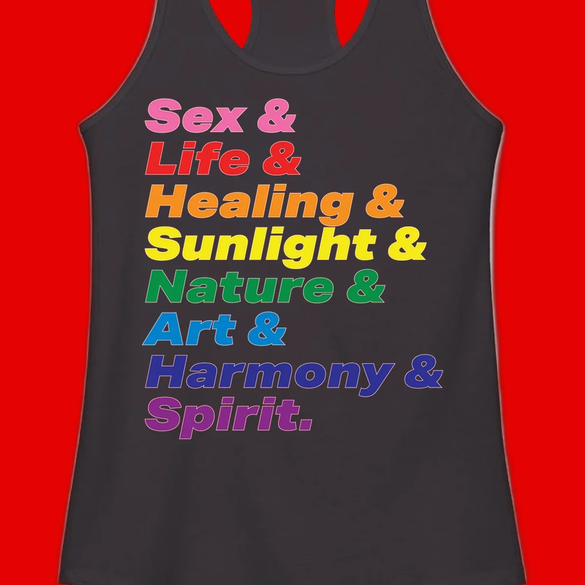 Rainbow stacked text design reading 'Sex & Life & Healing & Sunlight & Nature & Art & Harmony & Spirit' in vibrant spectrum colors