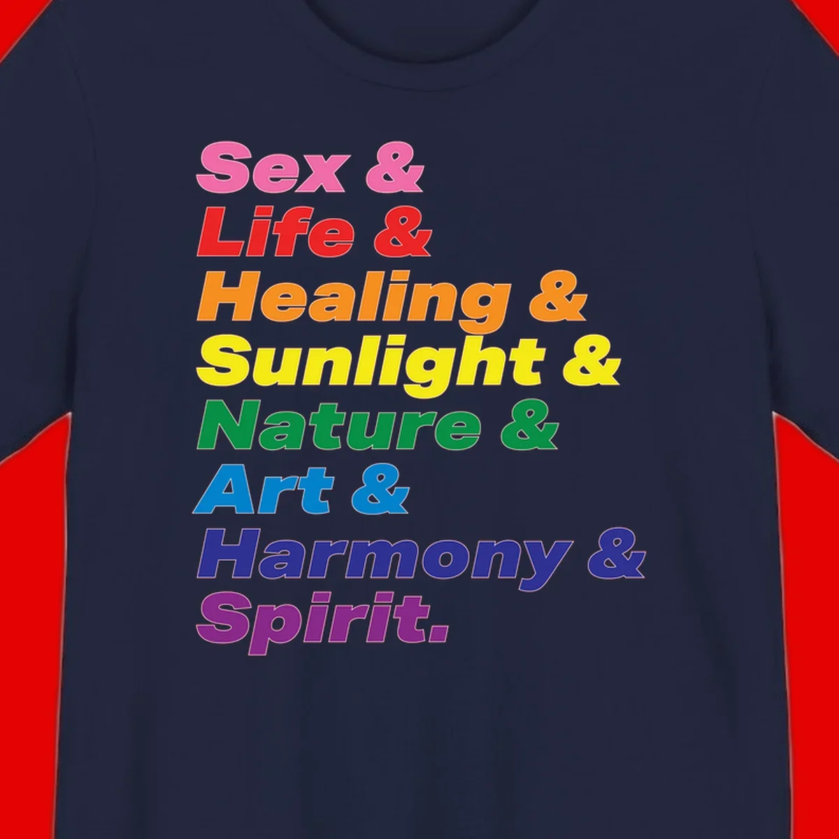 Rainbow stacked text design reading 'Sex & Life & Healing & Sunlight & Nature & Art & Harmony & Spirit' in vibrant spectrum colors