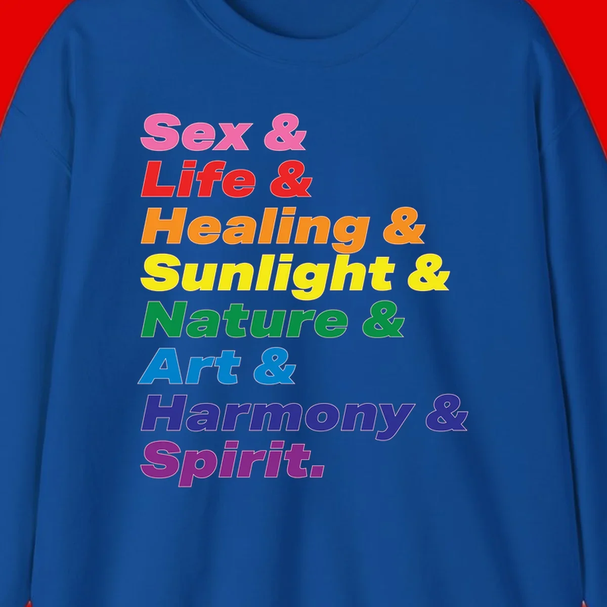 Rainbow stacked text design reading 'Sex & Life & Healing & Sunlight & Nature & Art & Harmony & Spirit' in vibrant spectrum colors