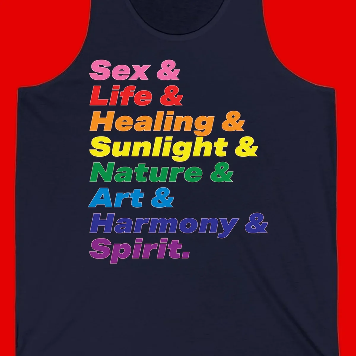 Rainbow stacked text design reading 'Sex & Life & Healing & Sunlight & Nature & Art & Harmony & Spirit' in vibrant spectrum colors
