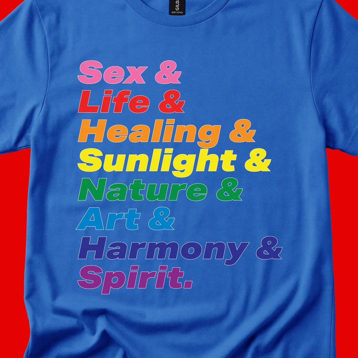 Rainbow stacked text design reading 'Sex & Life & Healing & Sunlight & Nature & Art & Harmony & Spirit' in vibrant spectrum colors