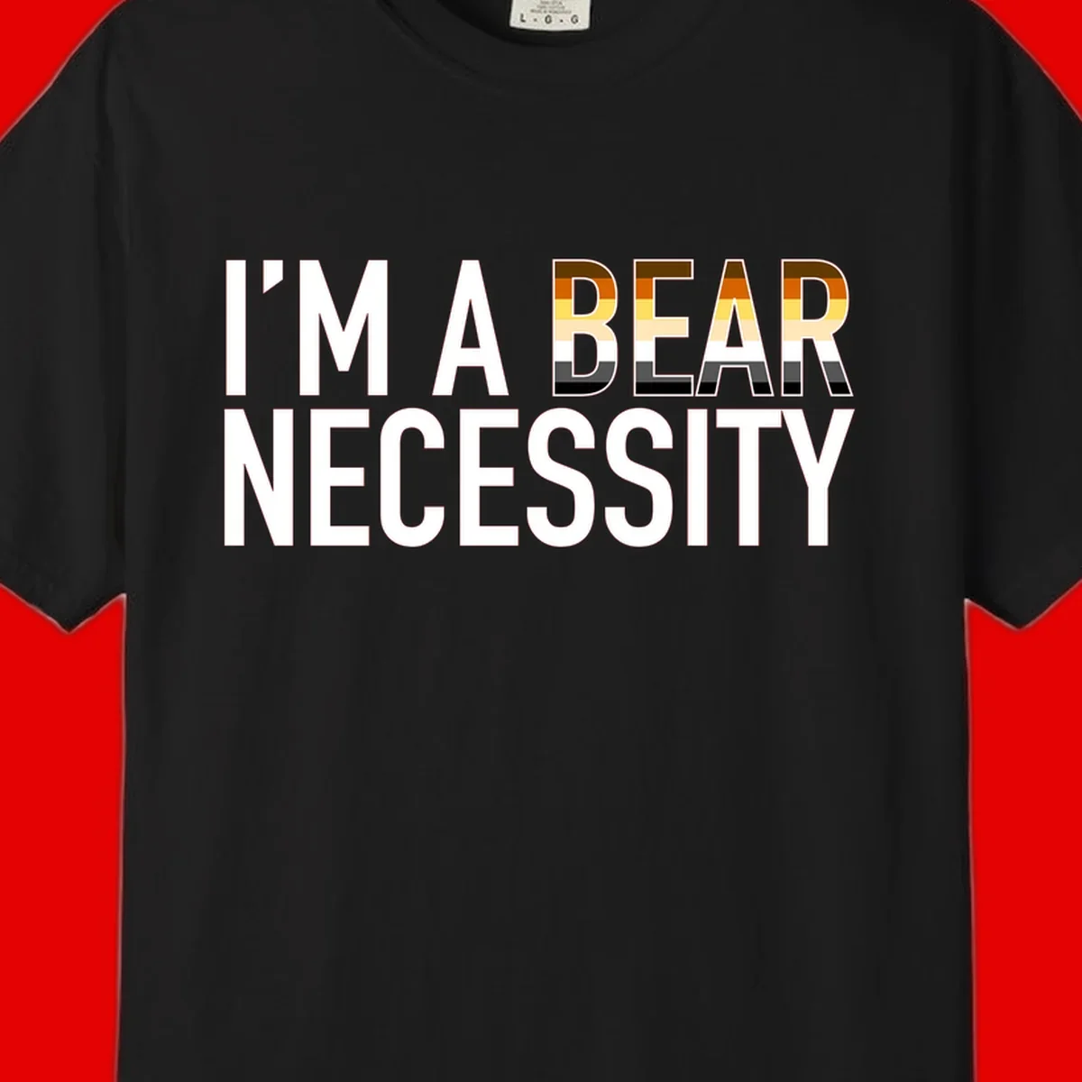 Bold 'I'm A Bear Necessity' text design with gradient bear head silhouette in earth tones and white lettering on gray background