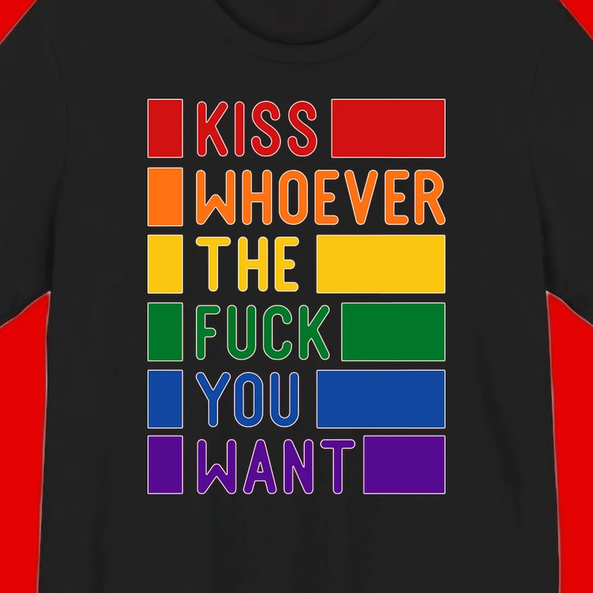 Colorful rainbow typography design reading 'Kiss Whoever The Fuck You Want' with each word in different pride colors on gray background