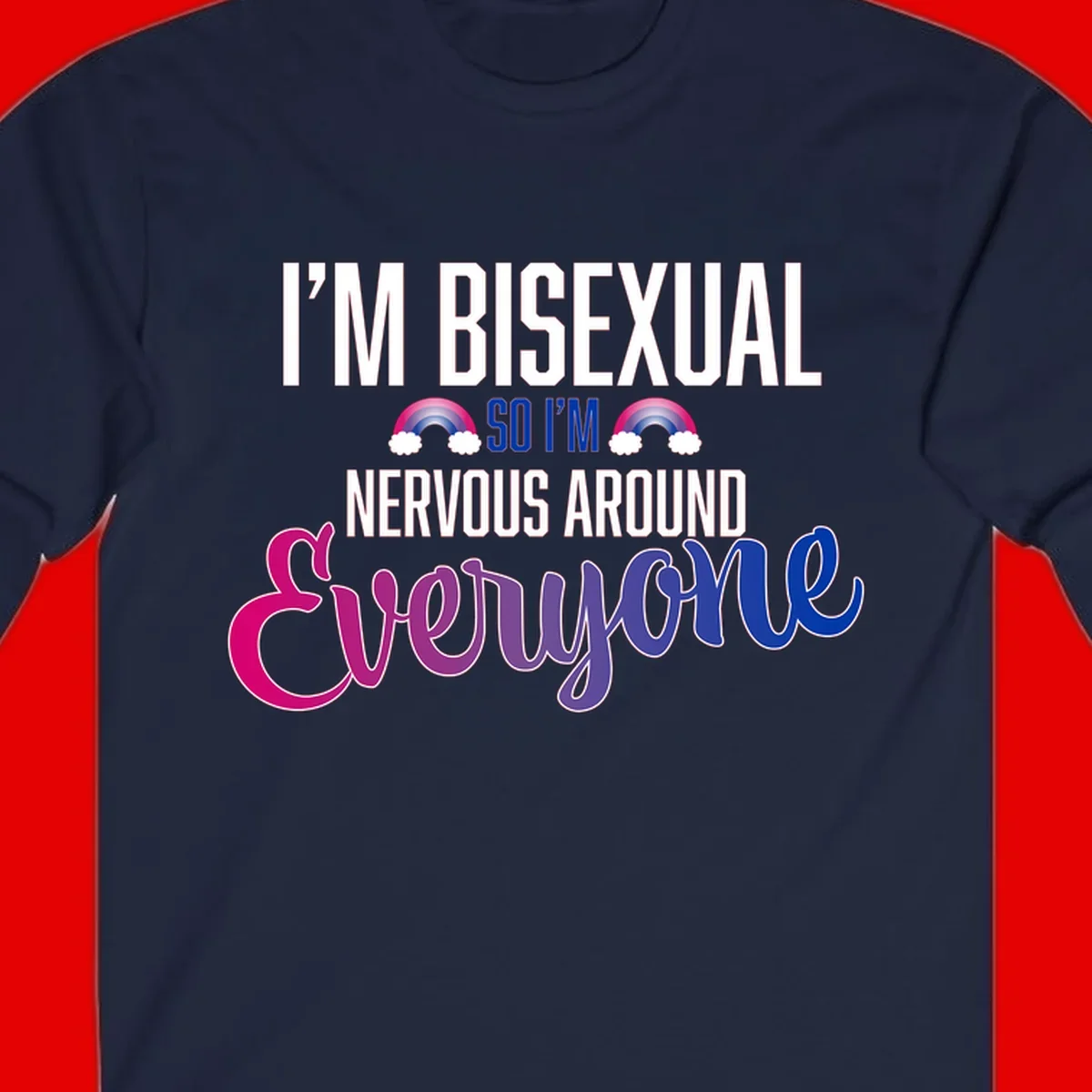 Bisexual nervous energy design with white text and rainbow clouds on gray background, featuring humorous pride message
