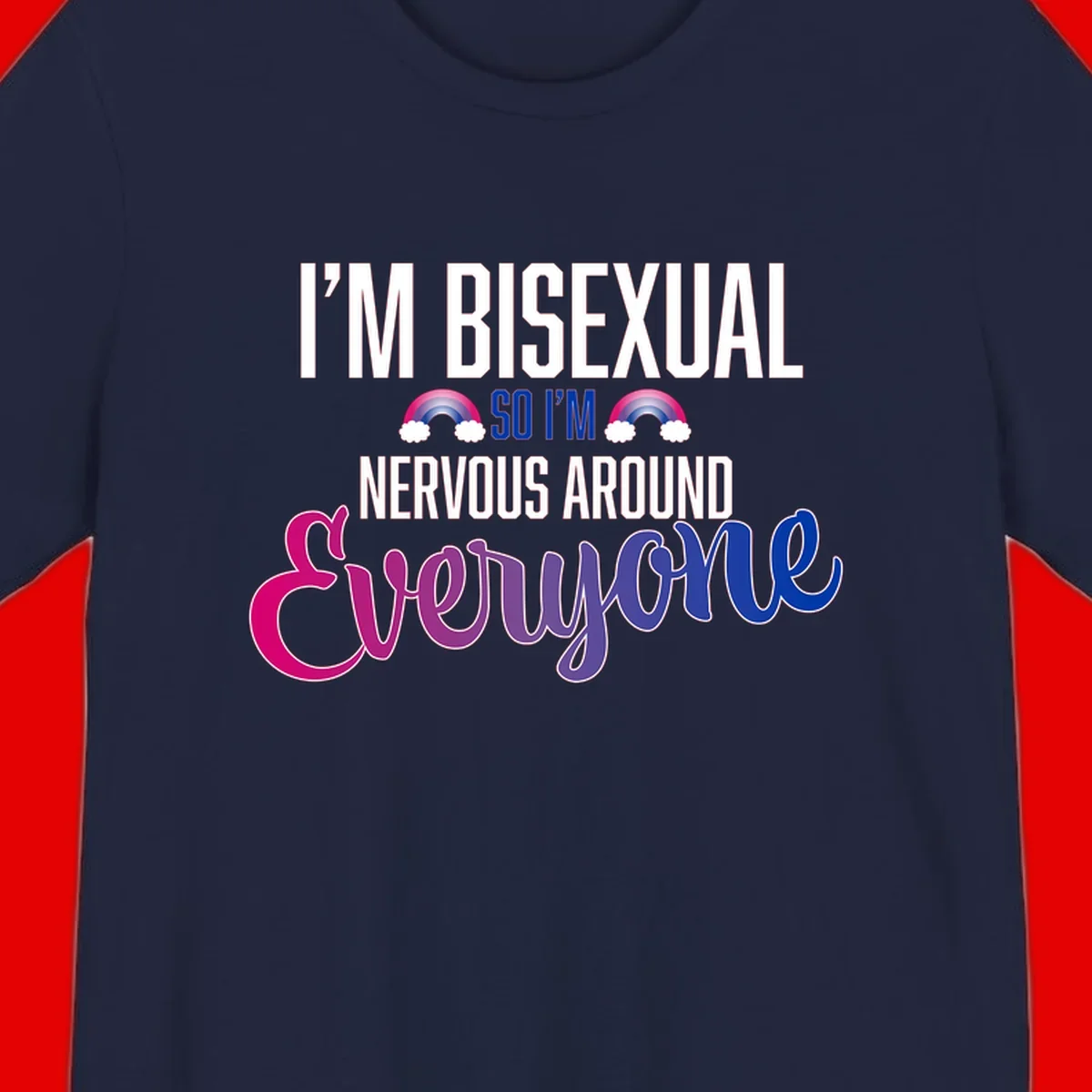 Bisexual nervous energy design with white text and rainbow clouds on gray background, featuring humorous pride message