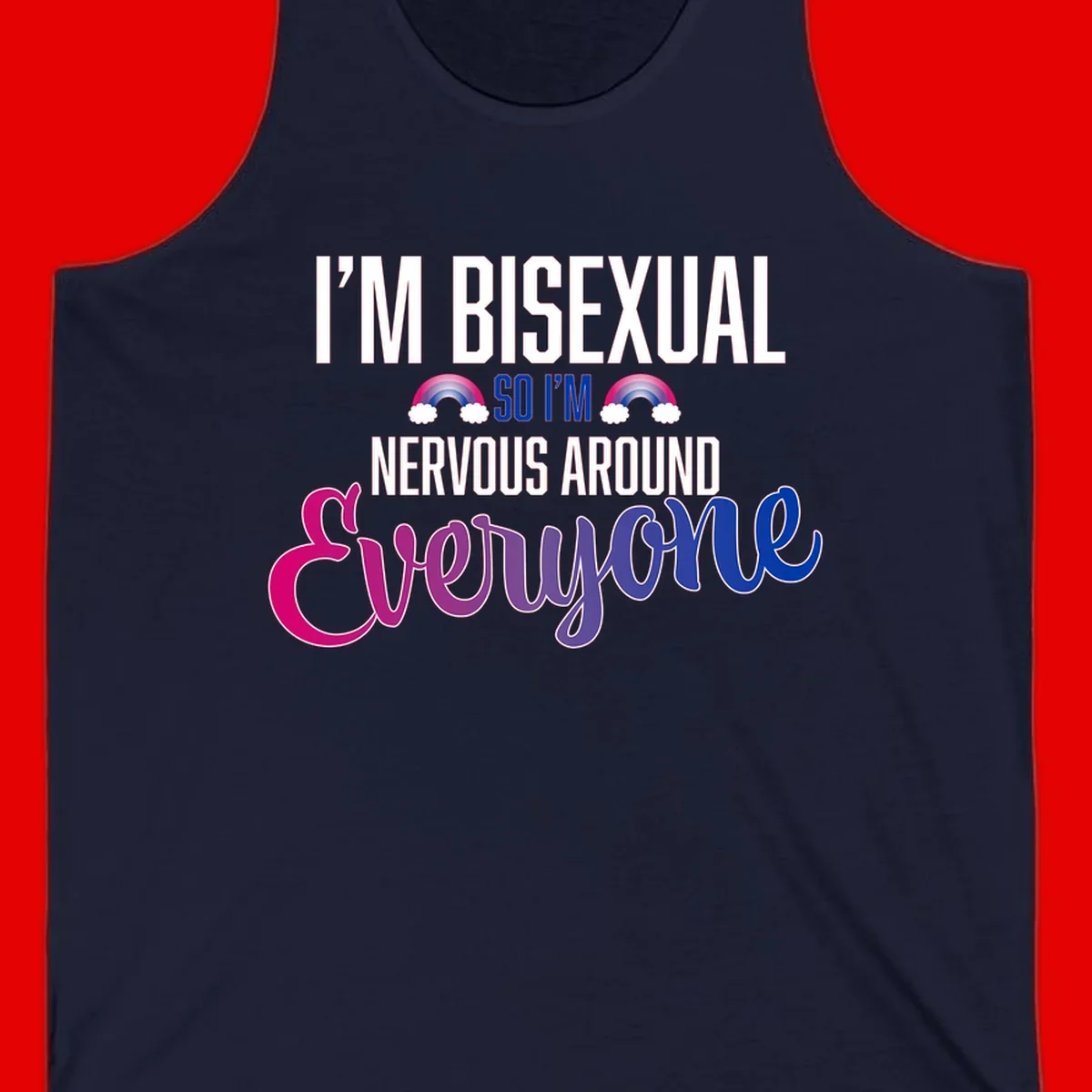 Bisexual nervous energy design with white text and rainbow clouds on gray background, featuring humorous pride message