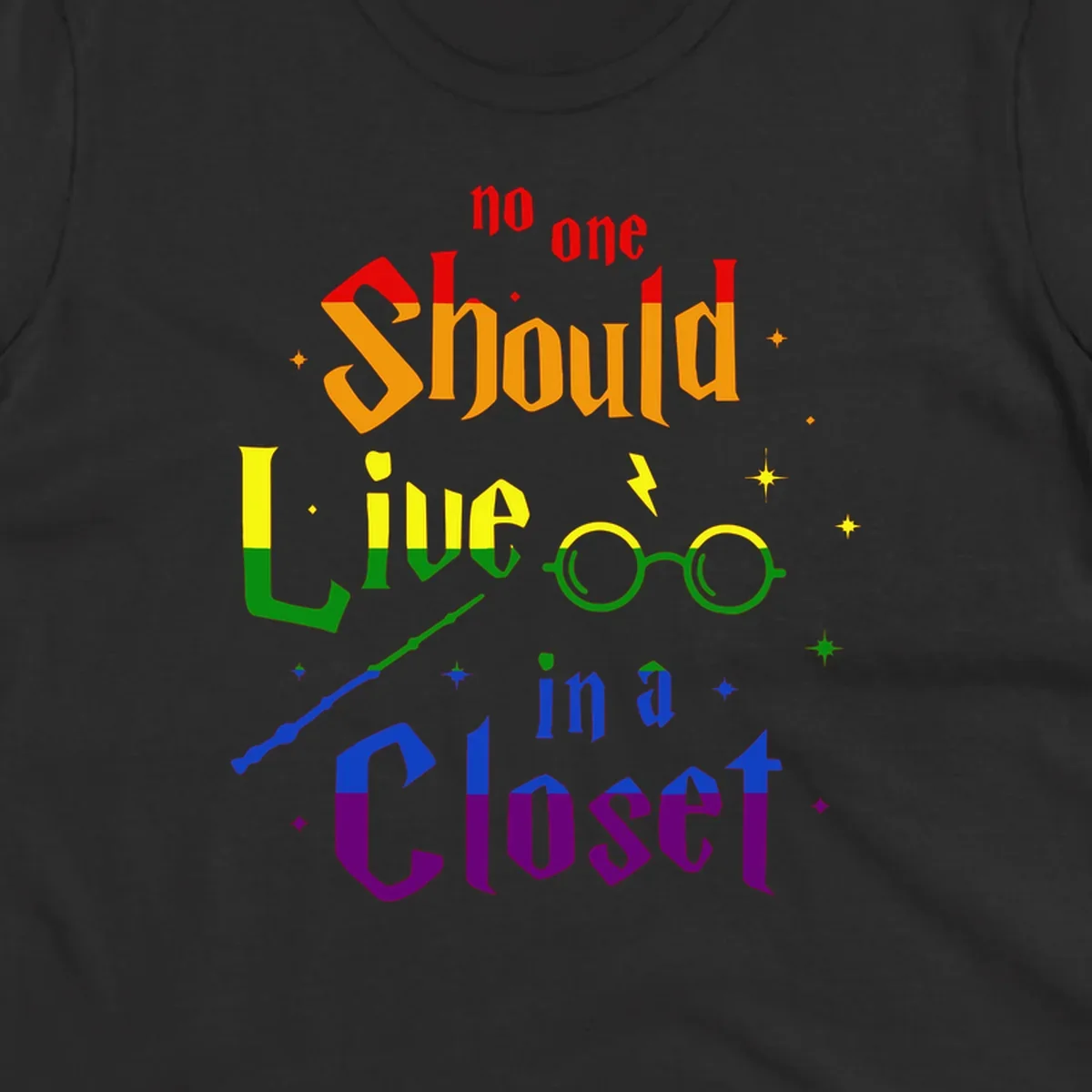 Rainbow gradient text reading 'no one Should live in a Closet' with magical elements including glasses, wand, and stars on gray background