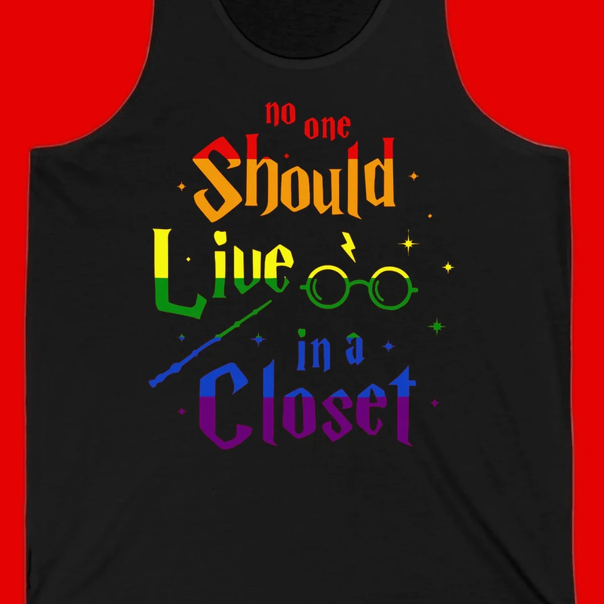 Rainbow gradient text reading 'no one Should live in a Closet' with magical elements including glasses, wand, and stars on gray background