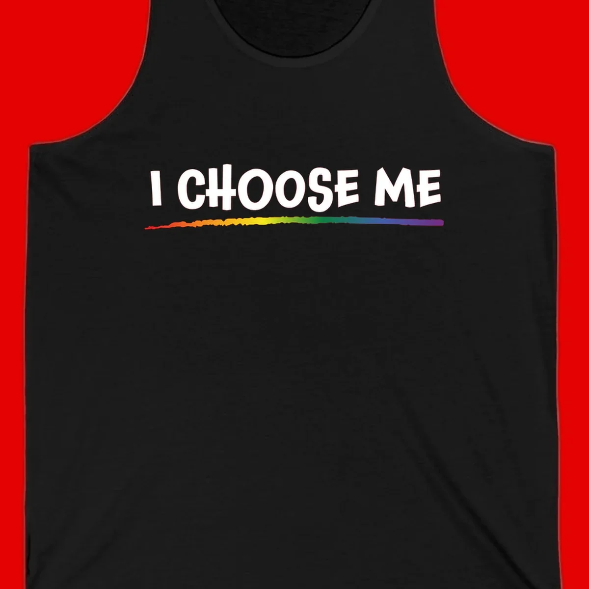 White text 'I Choose Me' above a vibrant rainbow gradient bar with pride flag colors on gray background