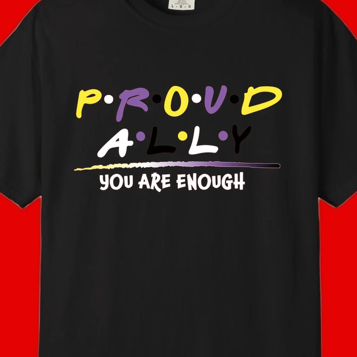 Colorful proud ally enough design with yellow and purple lettering spelling P.R.O.U.D ALLY and YOU ARE ENOUGH with decorative watercolor elements