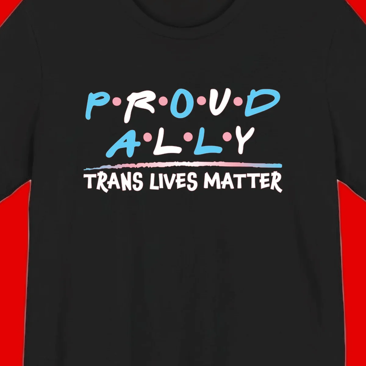 Proud ally trans lives matter design with blue and white text, pink decorative dots, and trans pride watercolor stripe