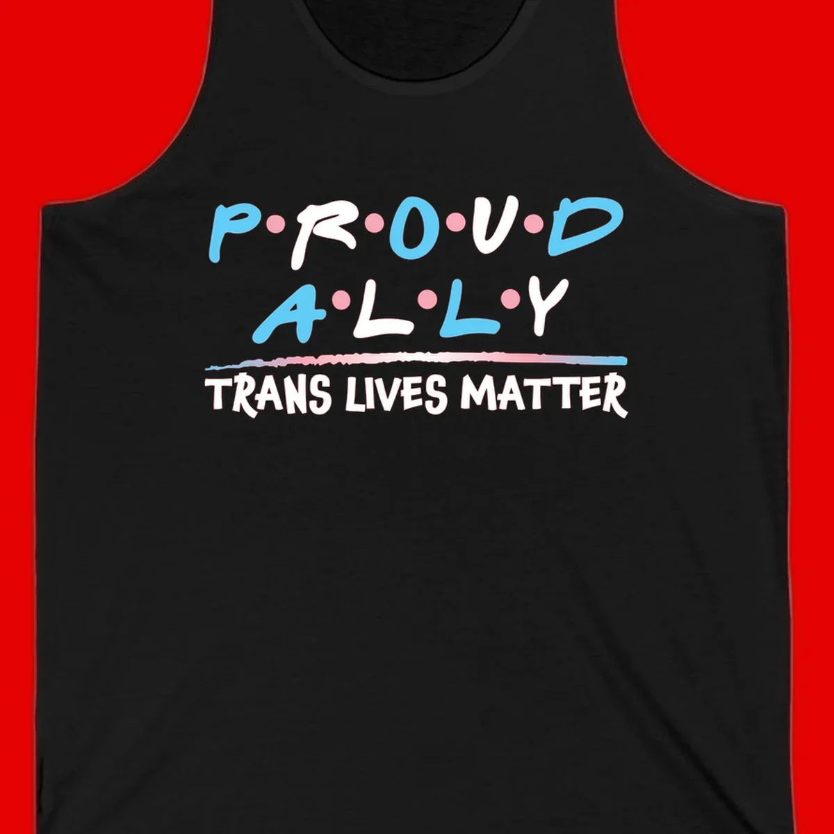 Proud ally trans lives matter design with blue and white text, pink decorative dots, and trans pride watercolor stripe