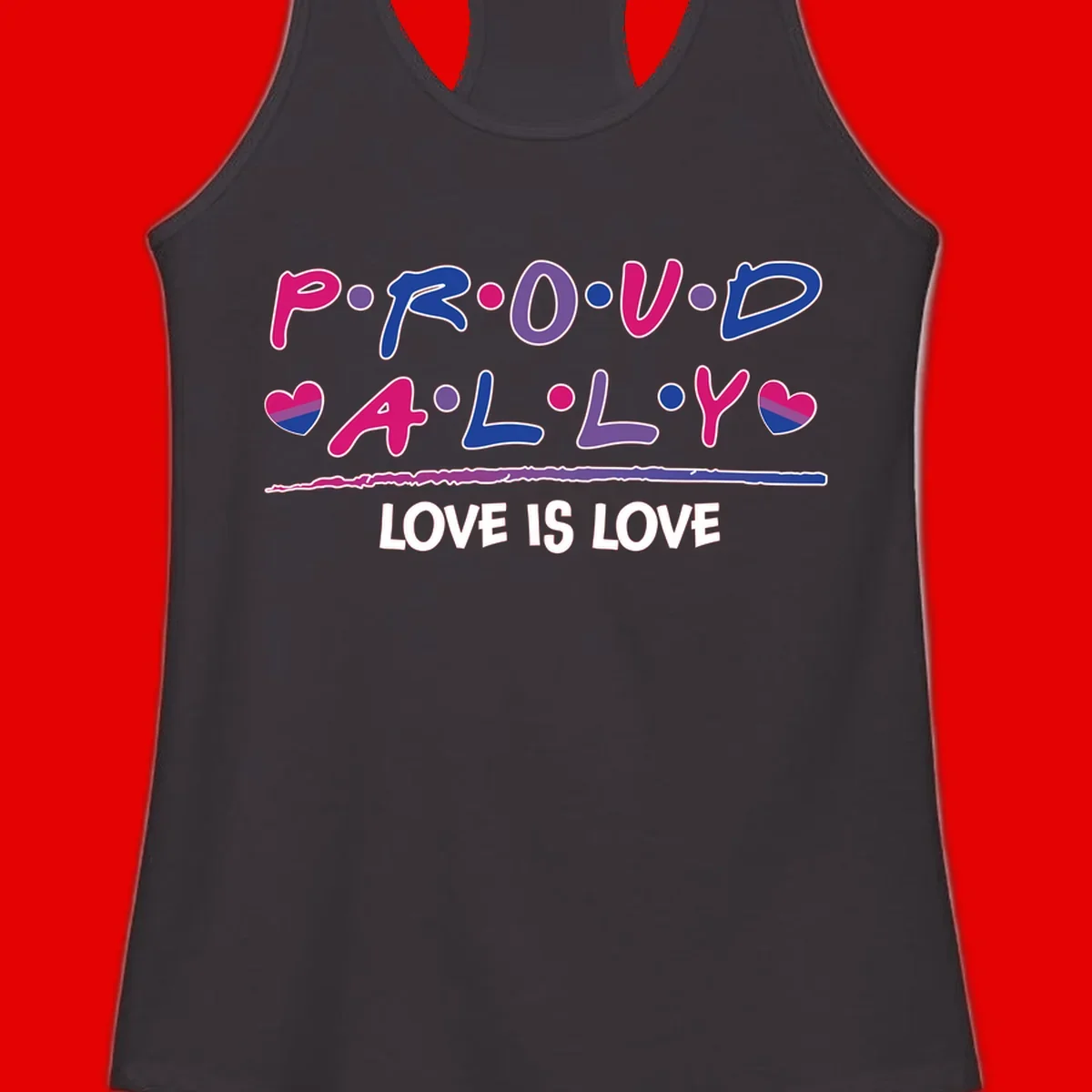 Proud for all ally pride design with colorful letters, bisexual hearts, and love is love message on gray background