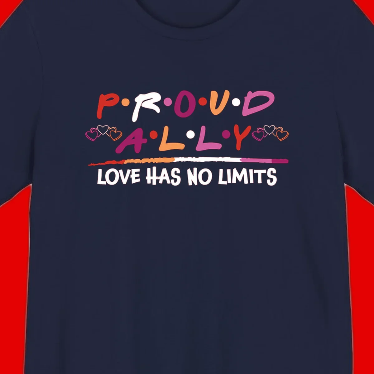 Proud ally pride design with multicolored 'P.ROUD.ALLY' text, decorative hearts, rainbow gradient line, and 'LOVE HAS NO LIMITS' message
