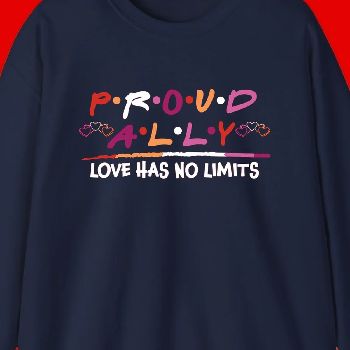 Proud ally pride design with multicolored 'P.ROUD.ALLY' text, decorative hearts, rainbow gradient line, and 'LOVE HAS NO LIMITS' message