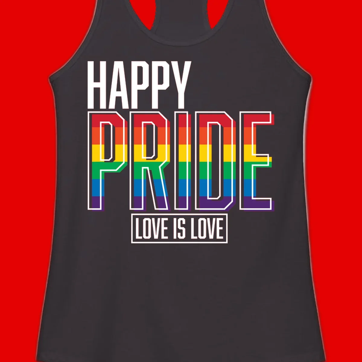 Happy Pride Love Is Love design featuring 3D rainbow block letters with pride flag colors on gray background
