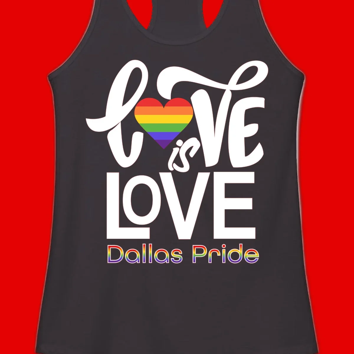 Love is love Dallas Pride design with rainbow-striped heart and white text on gray background